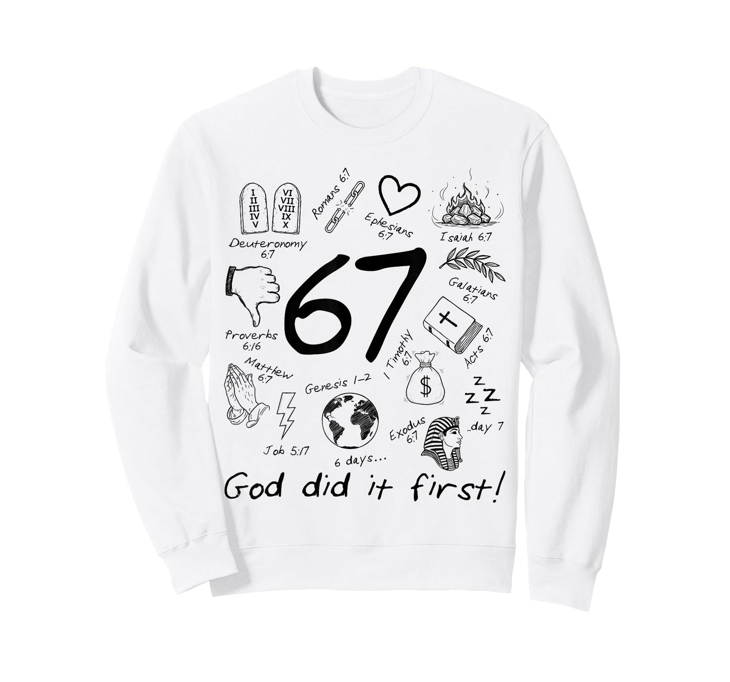 God Did It First 67 Six Seven Meme Jesus Christian Bible T-Shirt