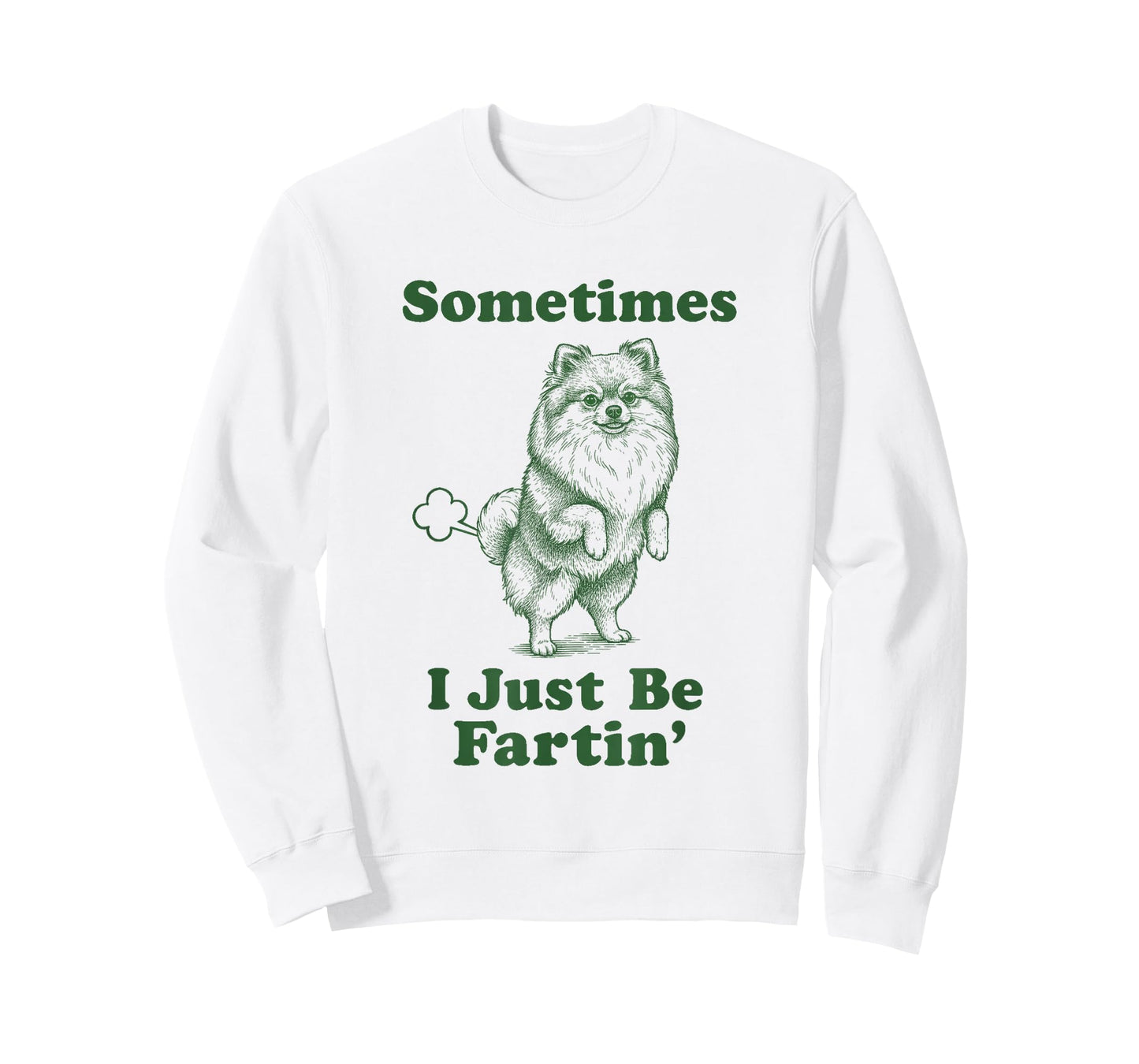 Pomeranian Fart Funny Pom Dog Sometimes I Just Be Fartin' T-Shirt