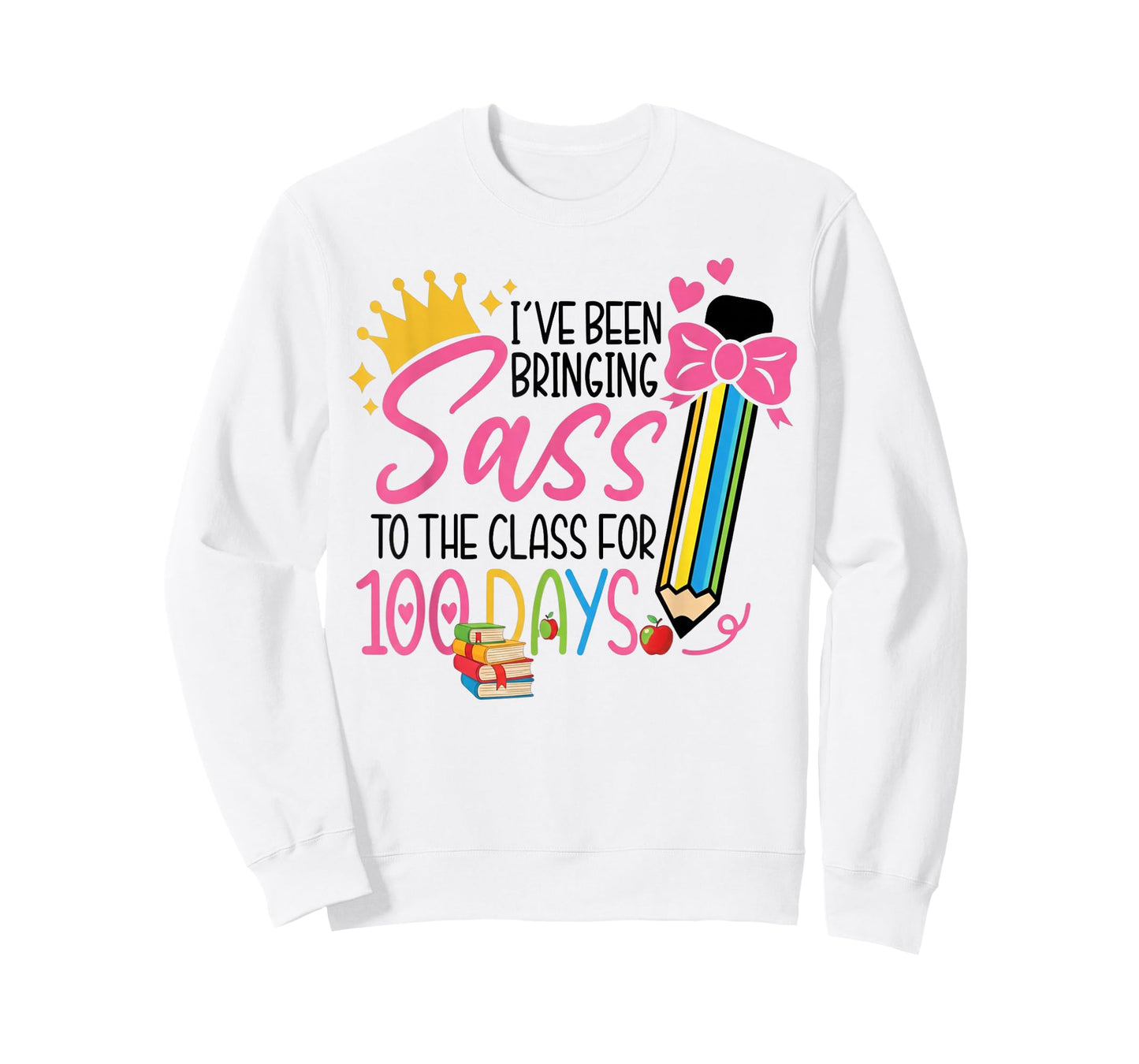 100 Days of Sass Class Girl Student Princess Funny School T-Shirt