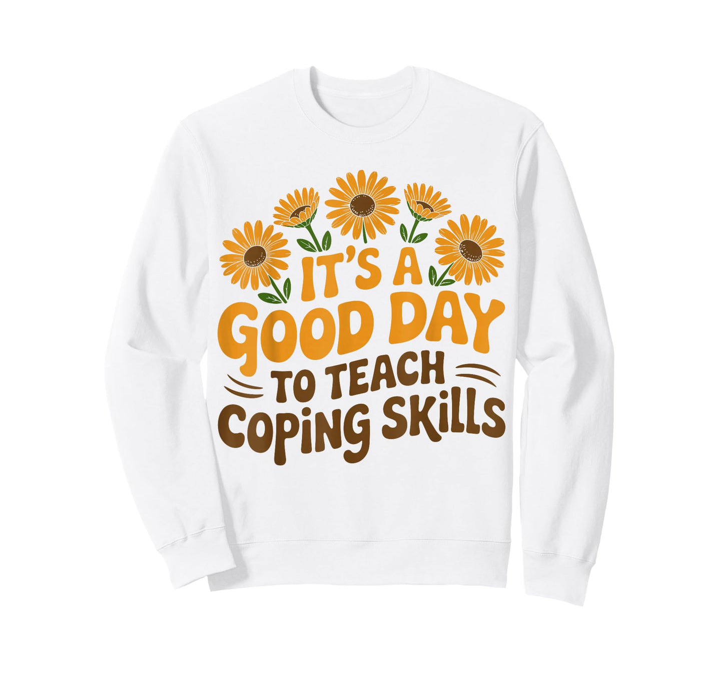 It's A Good Day to Teach Coping Skills Behavior Counselor T-Shirt