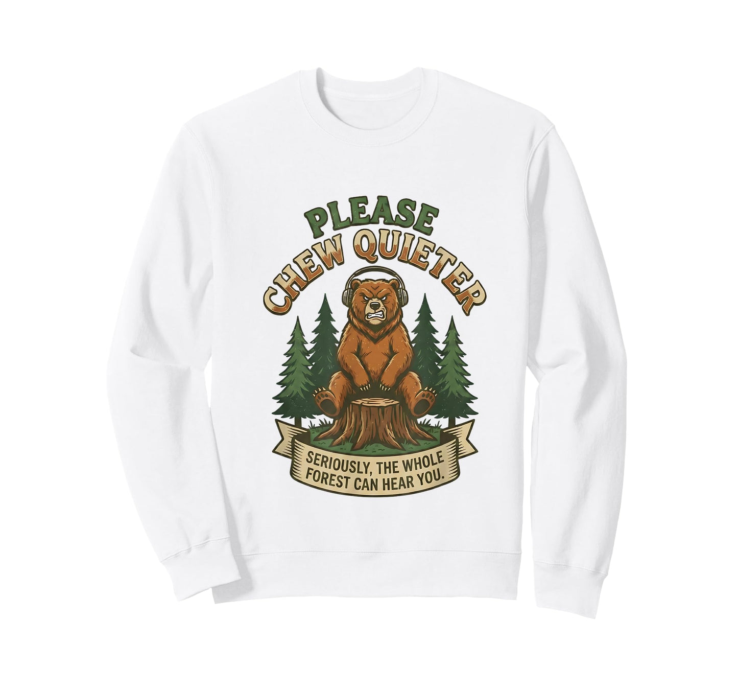 Funny Bear Saying Please Chew Quieter Sarcastic Humor T-Shirt