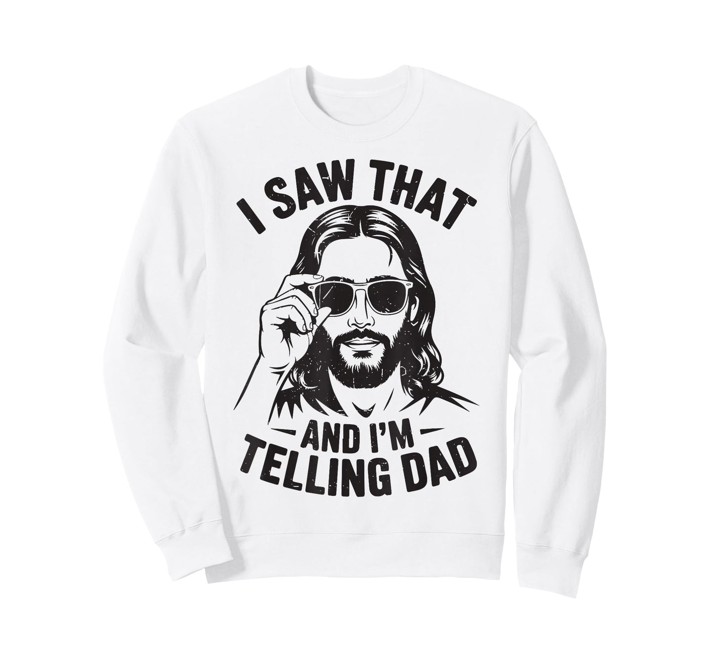 I Saw That Im Telling Dad Jesus Christ Meme Christian Humor T-Shirt