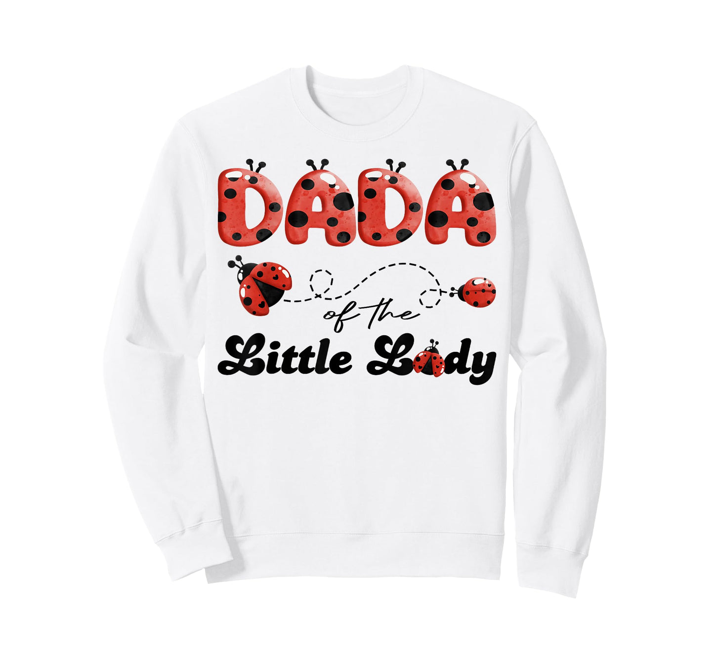 Dada of The Little Lady Birthday Girl Ladybug Lover T-Shirt