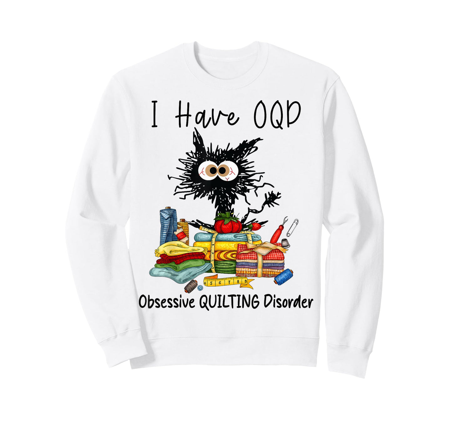 Funny Cat I Have OQD Obsessive Quilting Disorder, Quilters T-Shirt