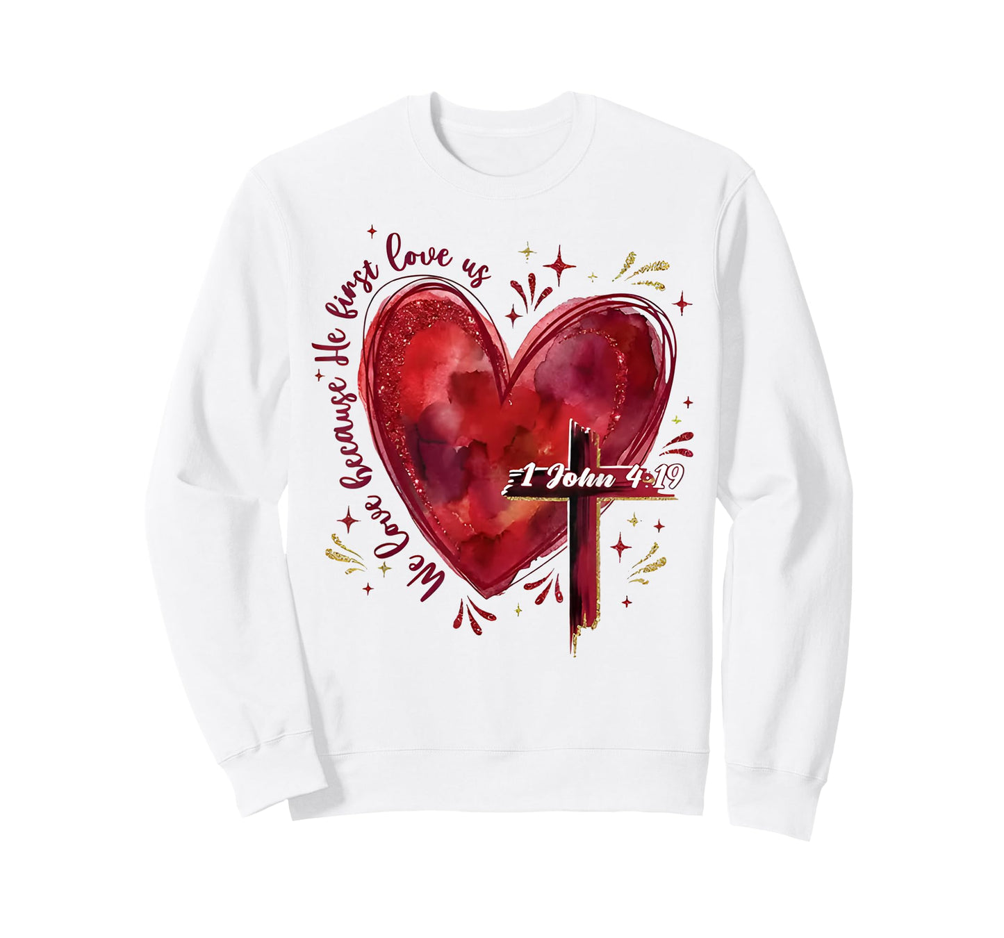 Jesus We Love Because He First Loved Us Christian Valentine T-Shirt