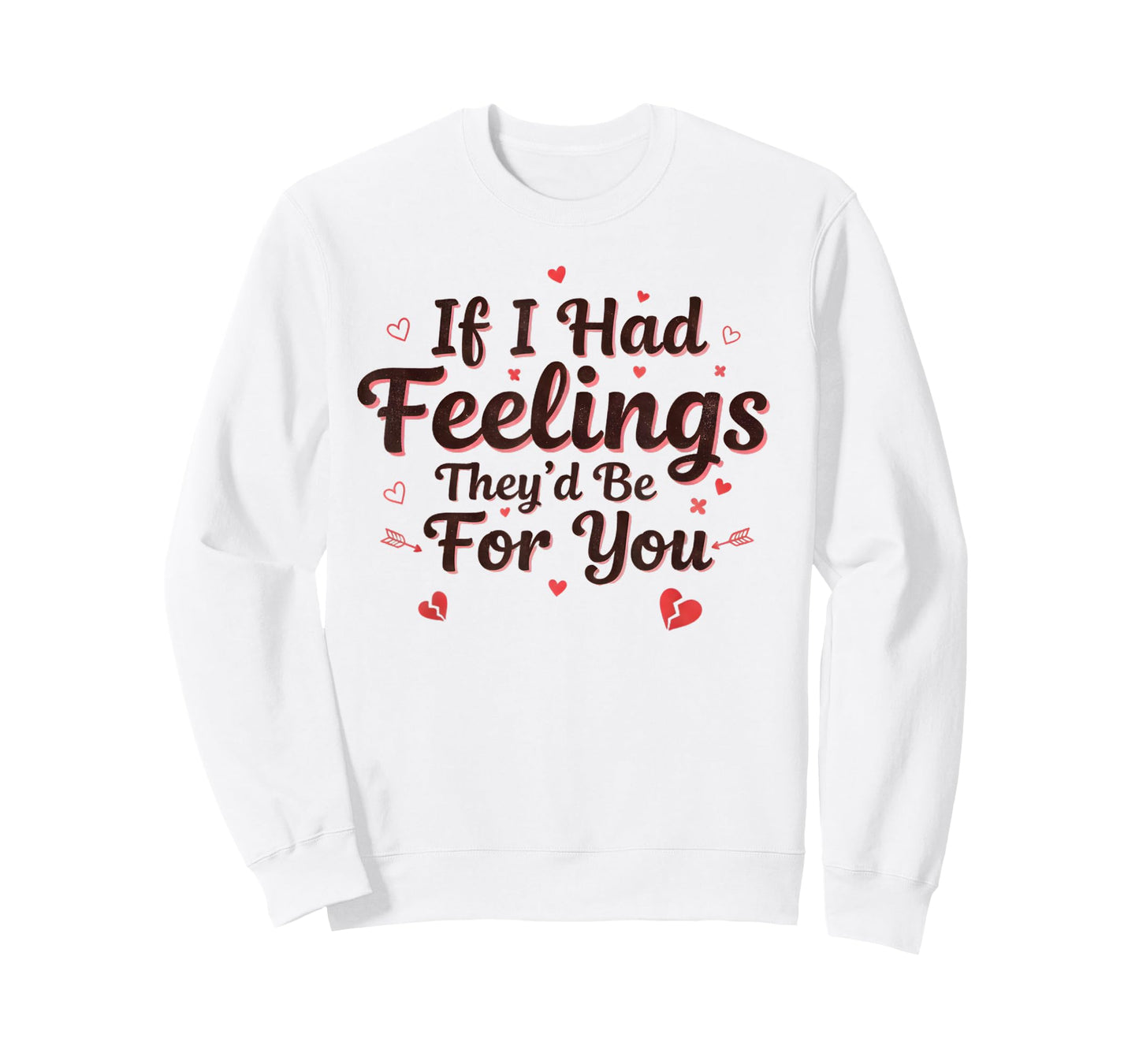 If I Had Feelings They’d Be for You Cat Valentine's Day Pet T-Shirt