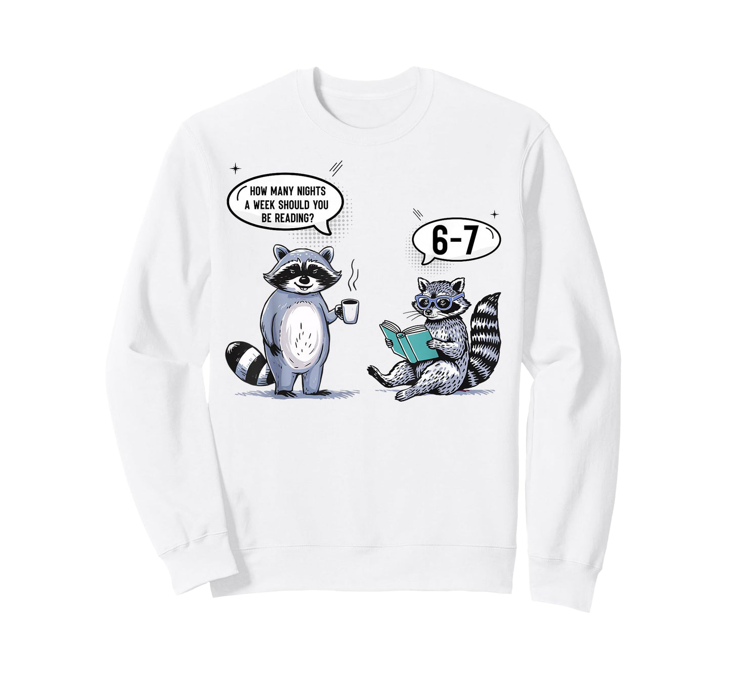 How Many Night A Week Should You 67 Reading Teacher Raccoon T-Shirt
