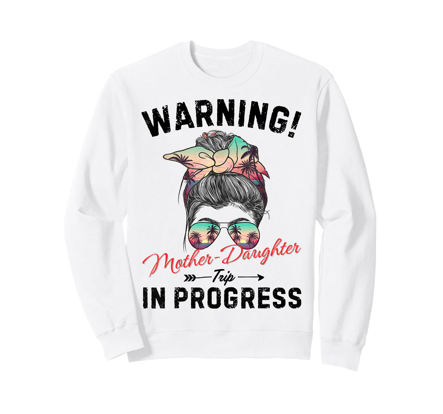 Warning Mother Daughter Trip in Progress T-Shirt