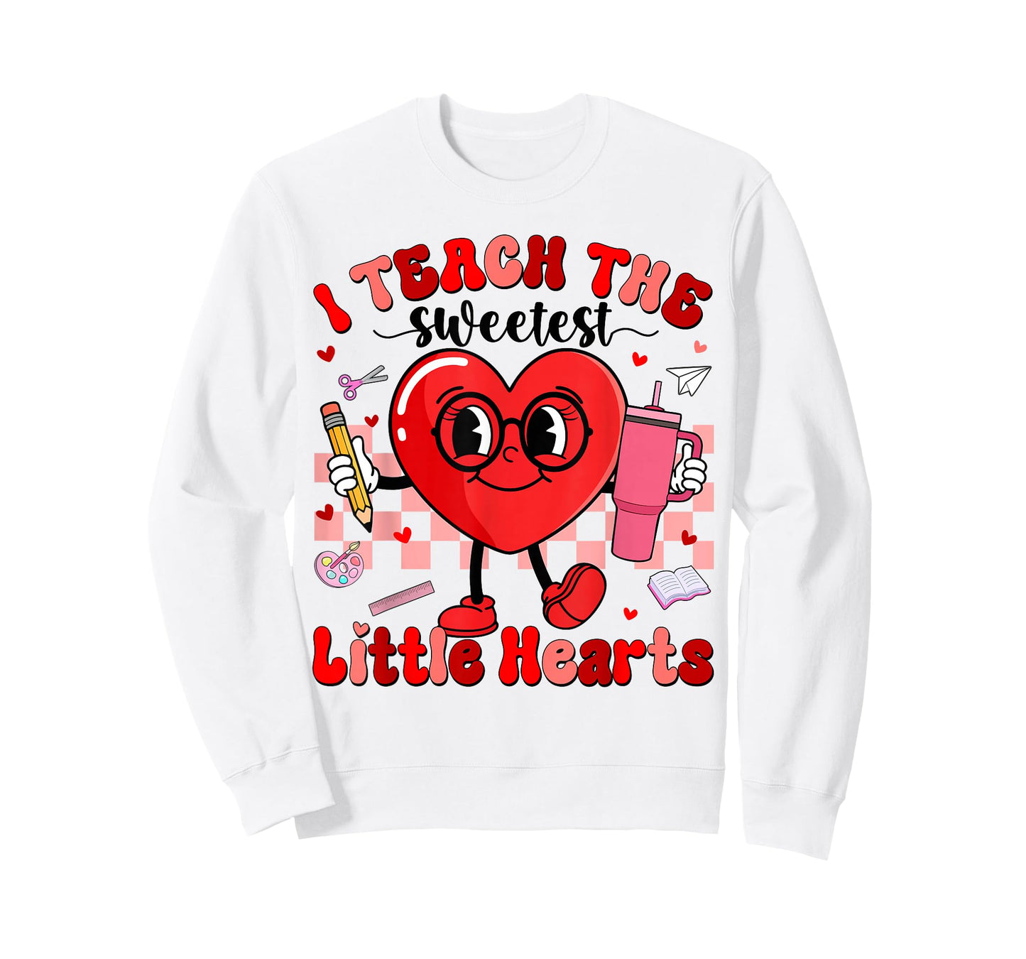 I Teach The Sweetest Little Hearts Teacher Men Women Kid T-Shirt