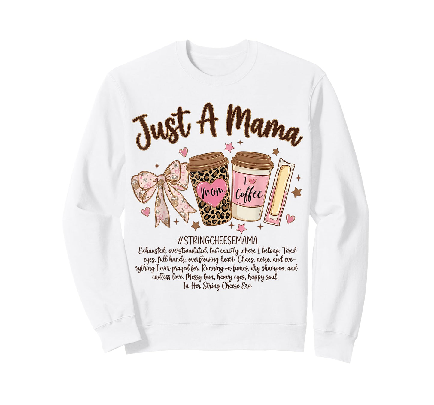 Just A Mama String Cheese Era Coffee Mother Day Coquette Bow T-Shirt