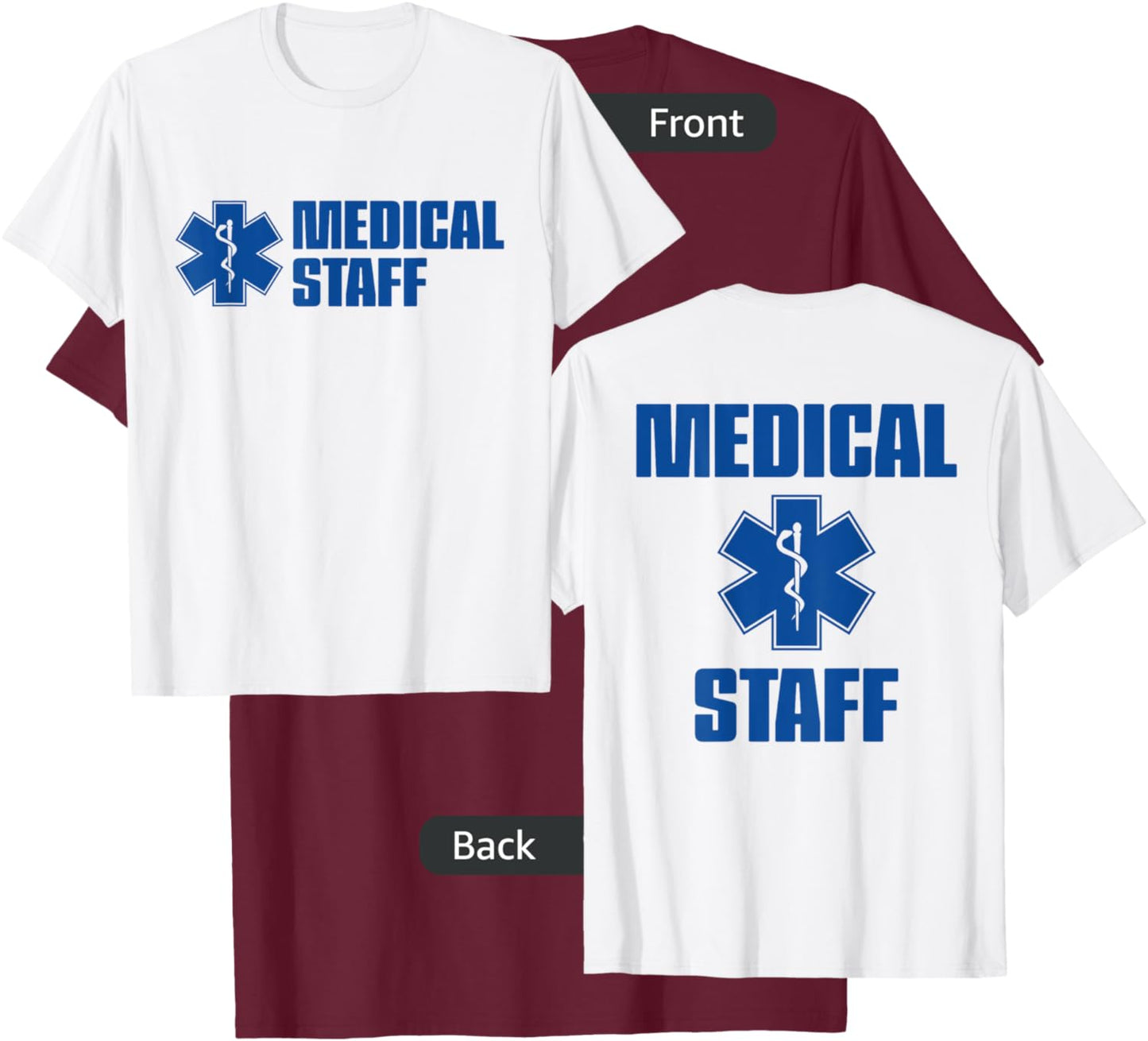 Medical Staff for Events, Concerts, Hospital T-Shirt - T-Shirt | Maroon