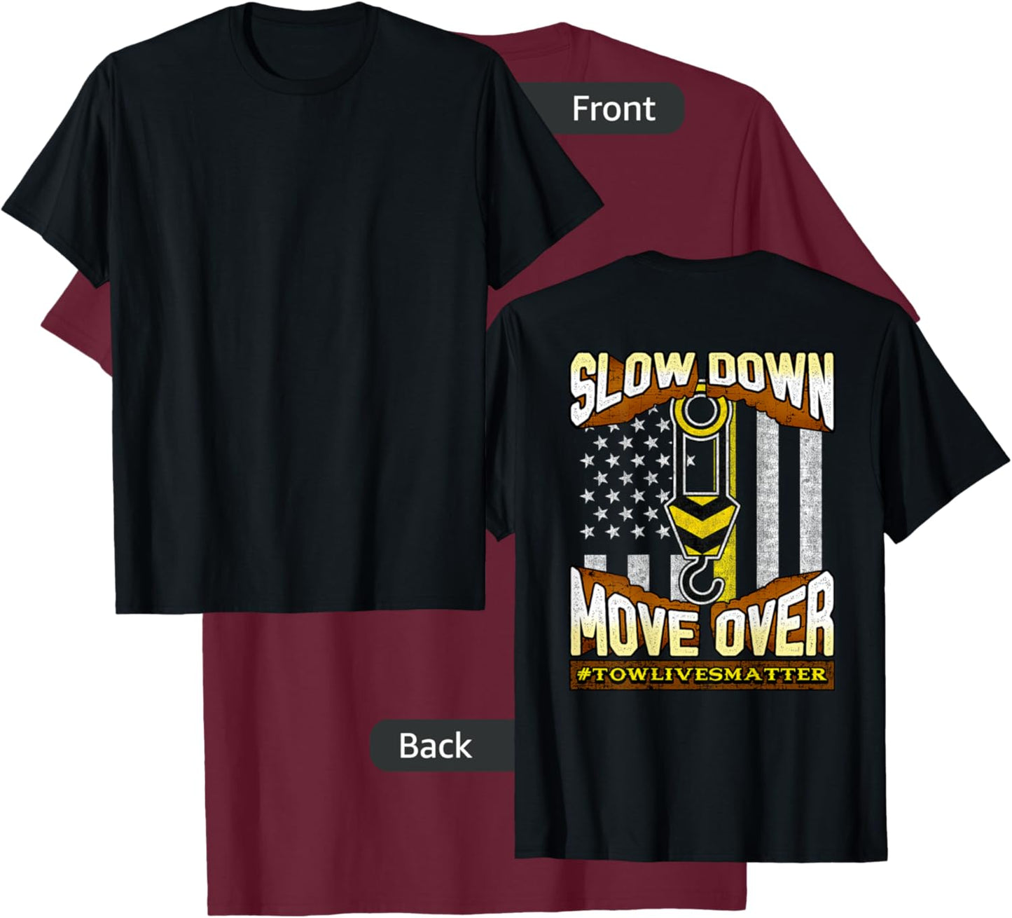 Tow Truck Operator Slow Down Move Over It's The Law T-Shirt - T-Shirt | Maroon