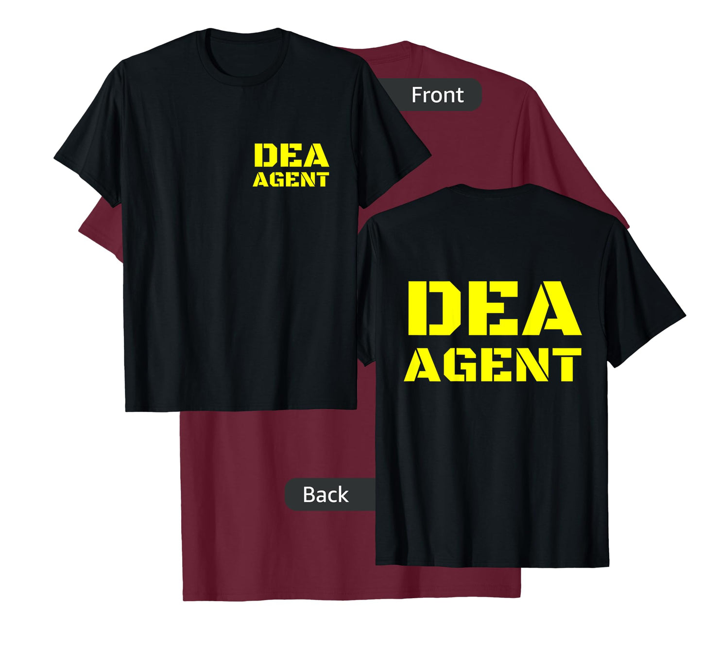 DEA Agent Drug Enforcement Administration FRONT & BACK PRINT T-Shirt