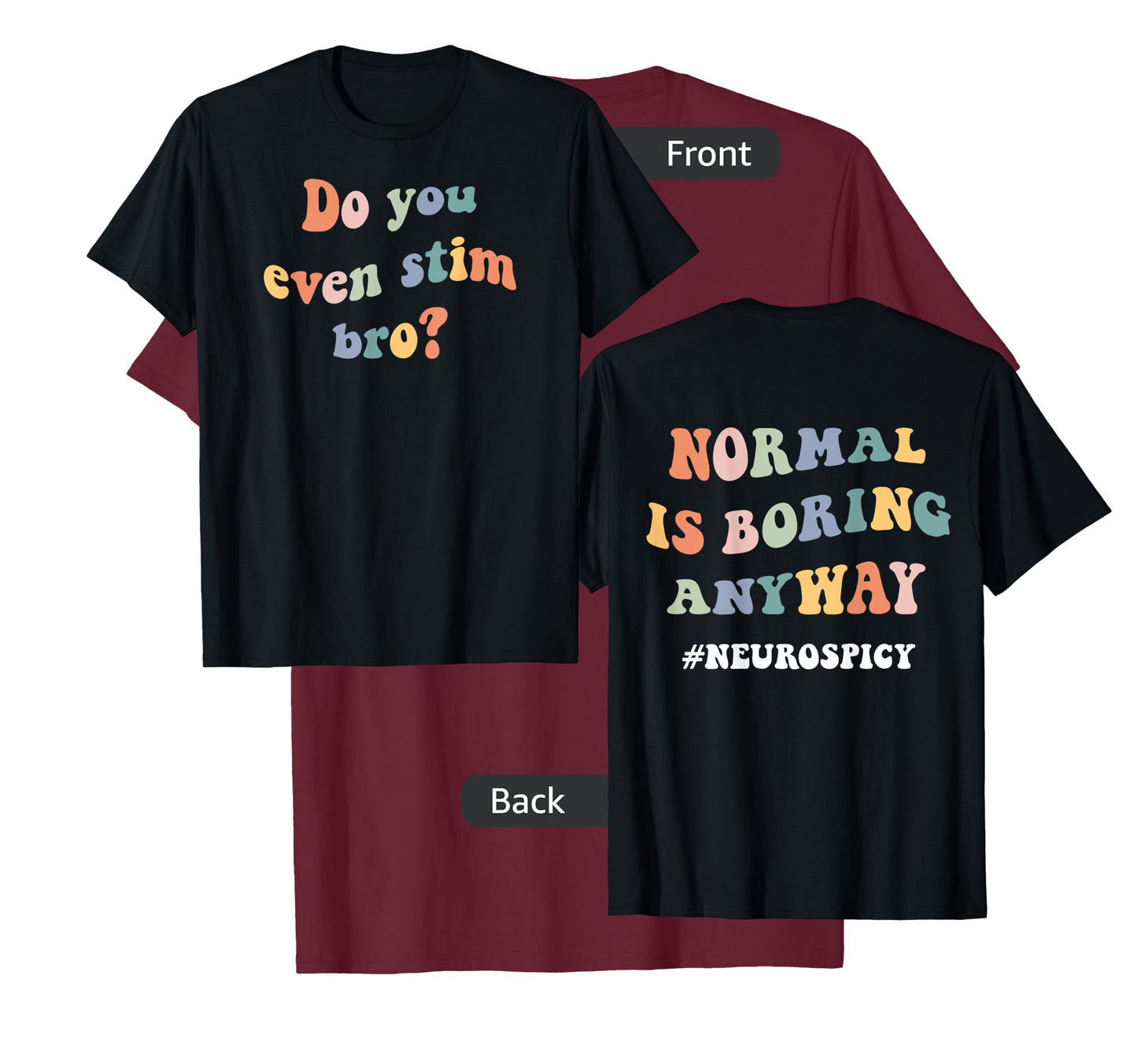 Just Keep Stimming Autism Do You Even Stim Bro Neuro Spicy T-Shirt