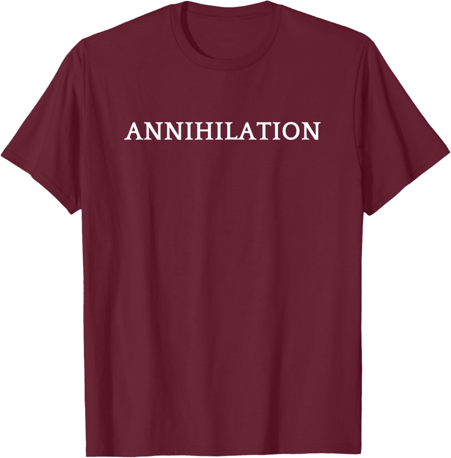 ANNIHILATION English word Apparel T-Shirt - T-Shirt | Maroon