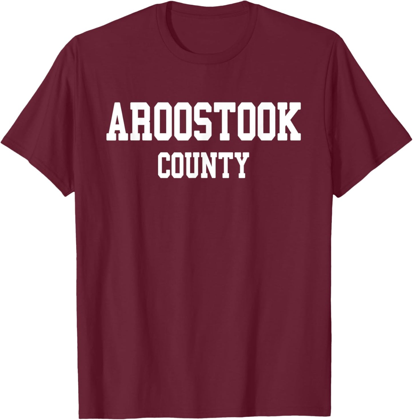 Aroostook County T-Shirt - T-Shirt | Maroon