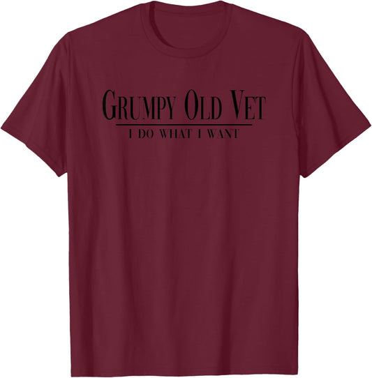 Grumpy Old Vet I Do What I Want Funny Military Veteran Style T-Shirt - T-Shirt | Maroon