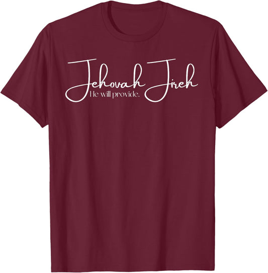 Jehovah Jireh He Will Provide Inspirational Collection T-Shirt - T-Shirt | Maroon