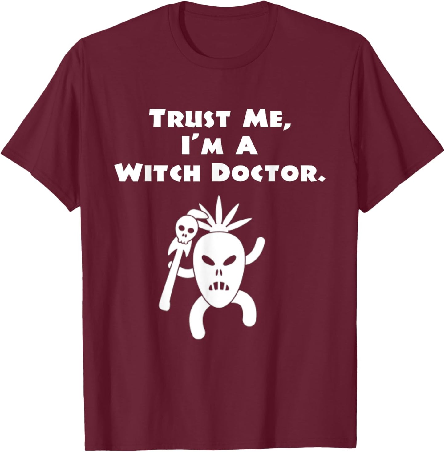 Trust the Witch Doctor Shaman Spirit Guide Mask to Heal Me T-Shirt - T-Shirt | Maroon