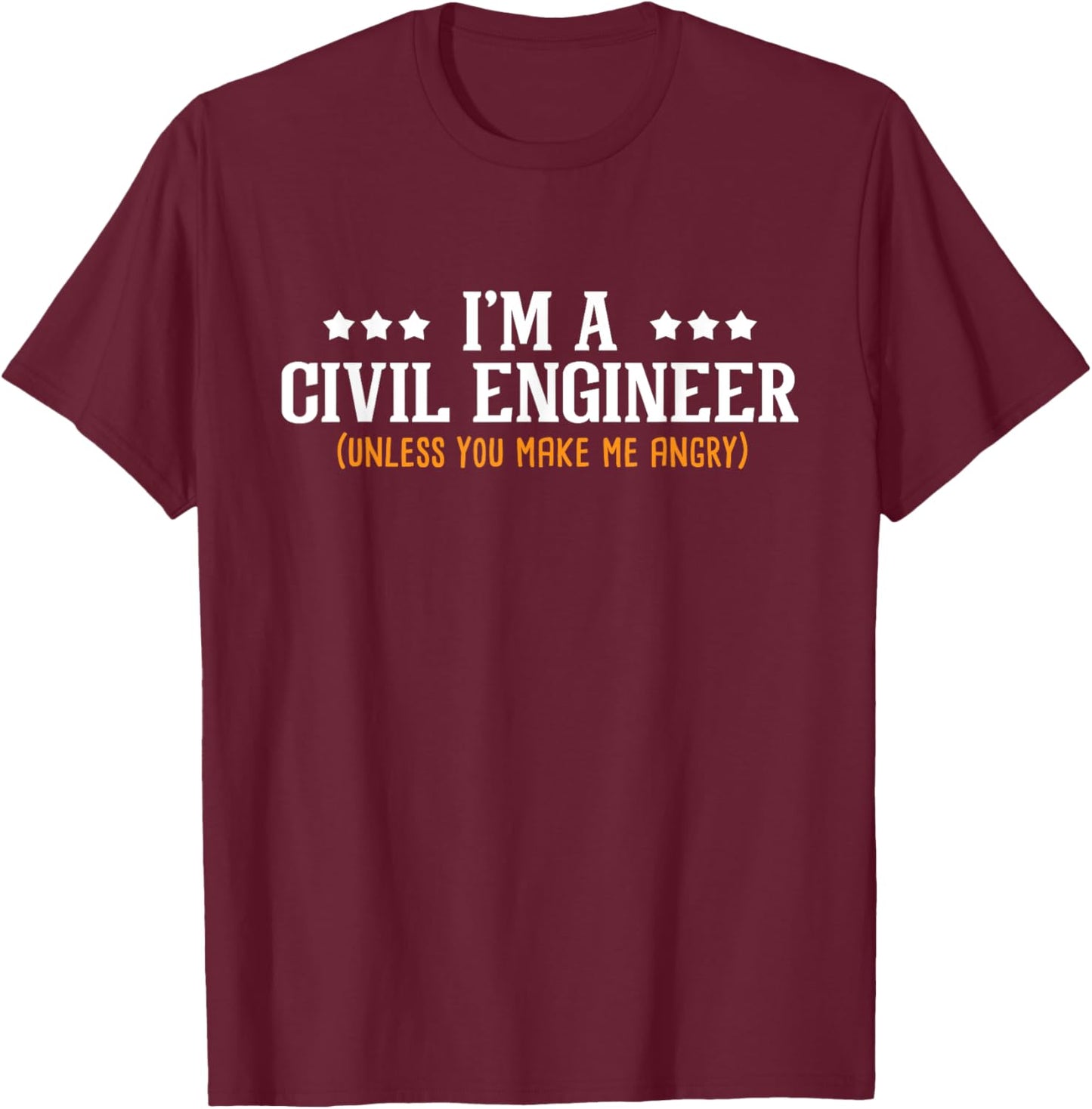 I'm A Civil Engineer - Construction Engineering Bridge T-Shirt - T-Shirt | Maroon