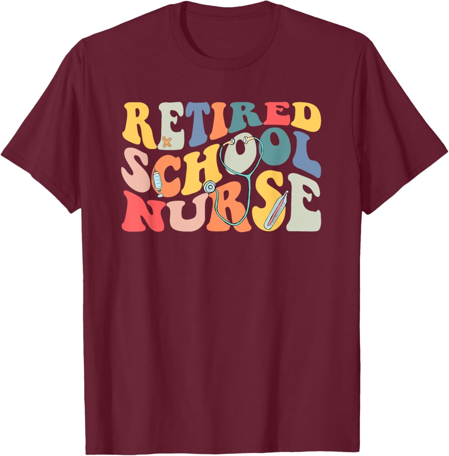 Retro Vintage Retired School Nurse Retirement Party T-Shirt - T-Shirt | Maroon