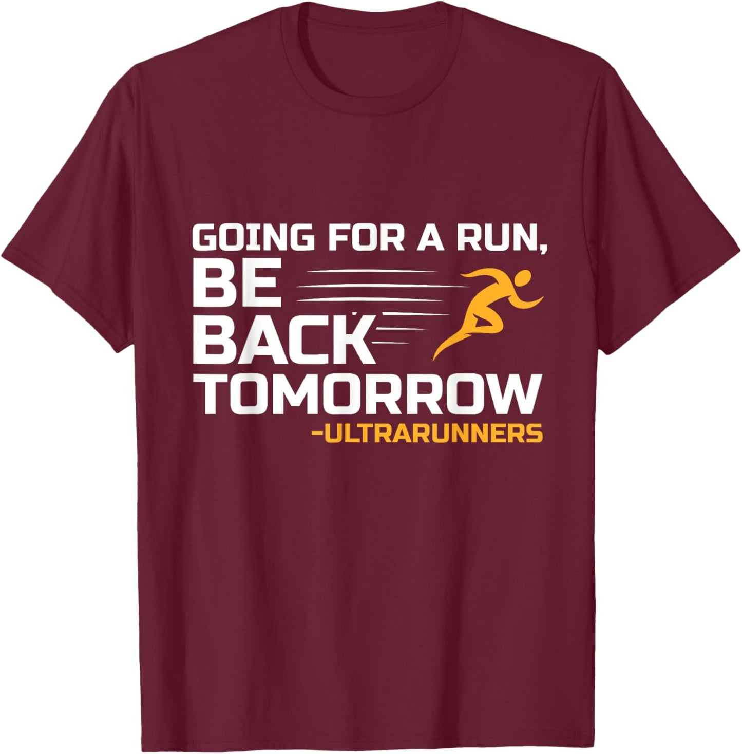 Ultramarathon Ultra Running Ultra Runner Ultra Marathon T-Shirt - T-Shirt | Maroon