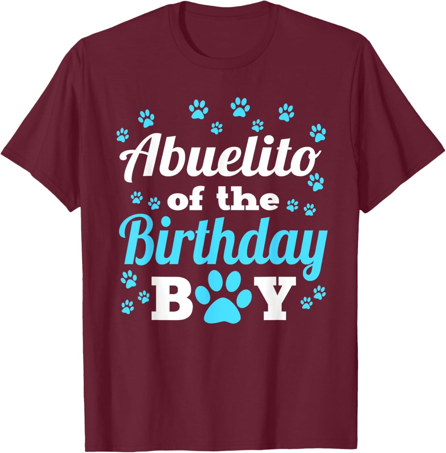 Abuelito Of The Birthday Boy Dog Paw Bday Party Celebration T-Shirt - T-Shirt | Maroon
