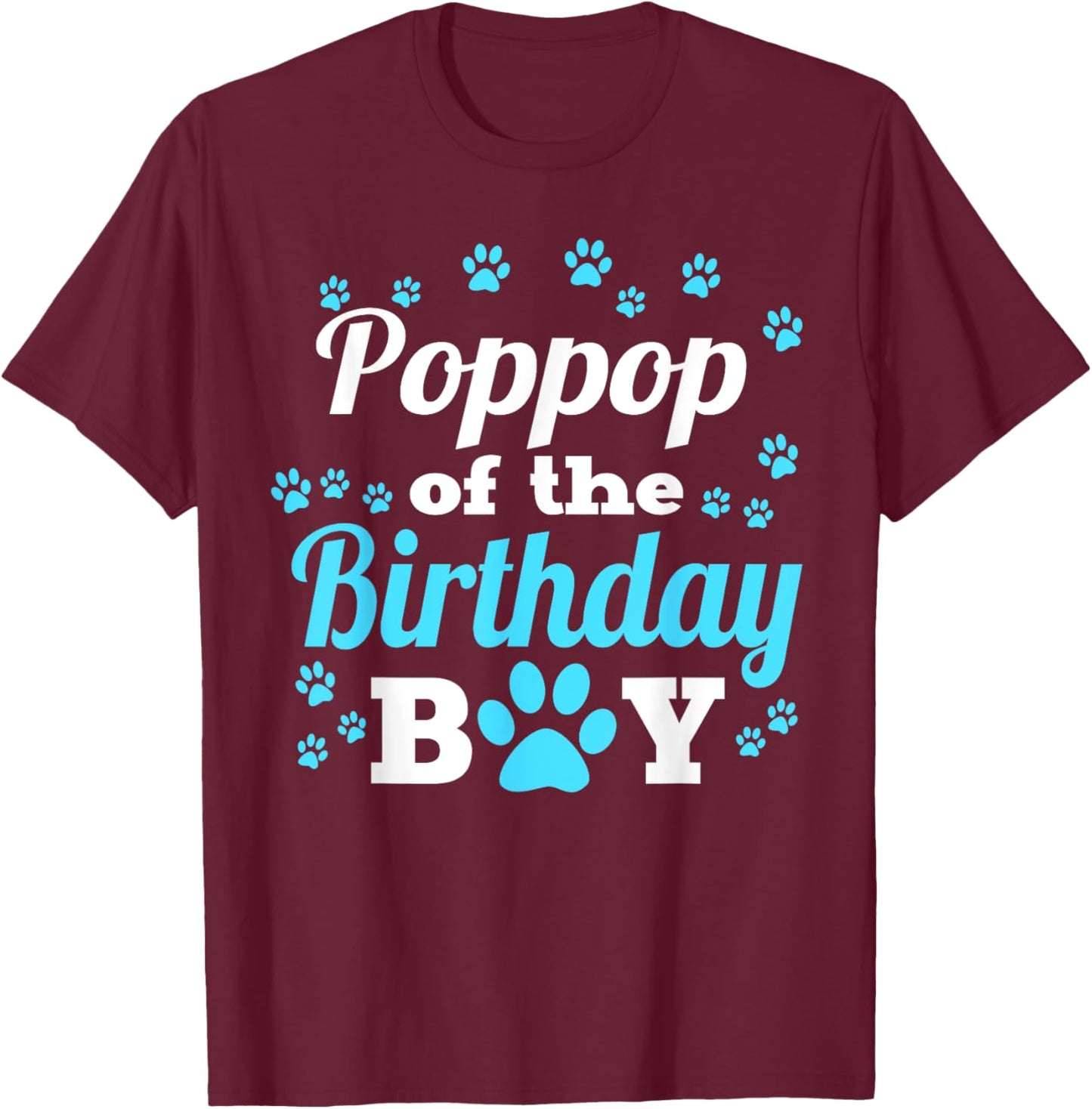 Poppop Of The Birthday Boy Dog Paw Bday Party Celebration T-Shirt - T-Shirt | Maroon