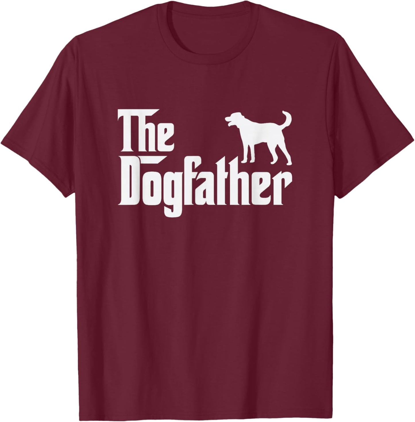 lab pointer DogFather Funny Dog Dad T-Shirt - T-Shirt | Maroon