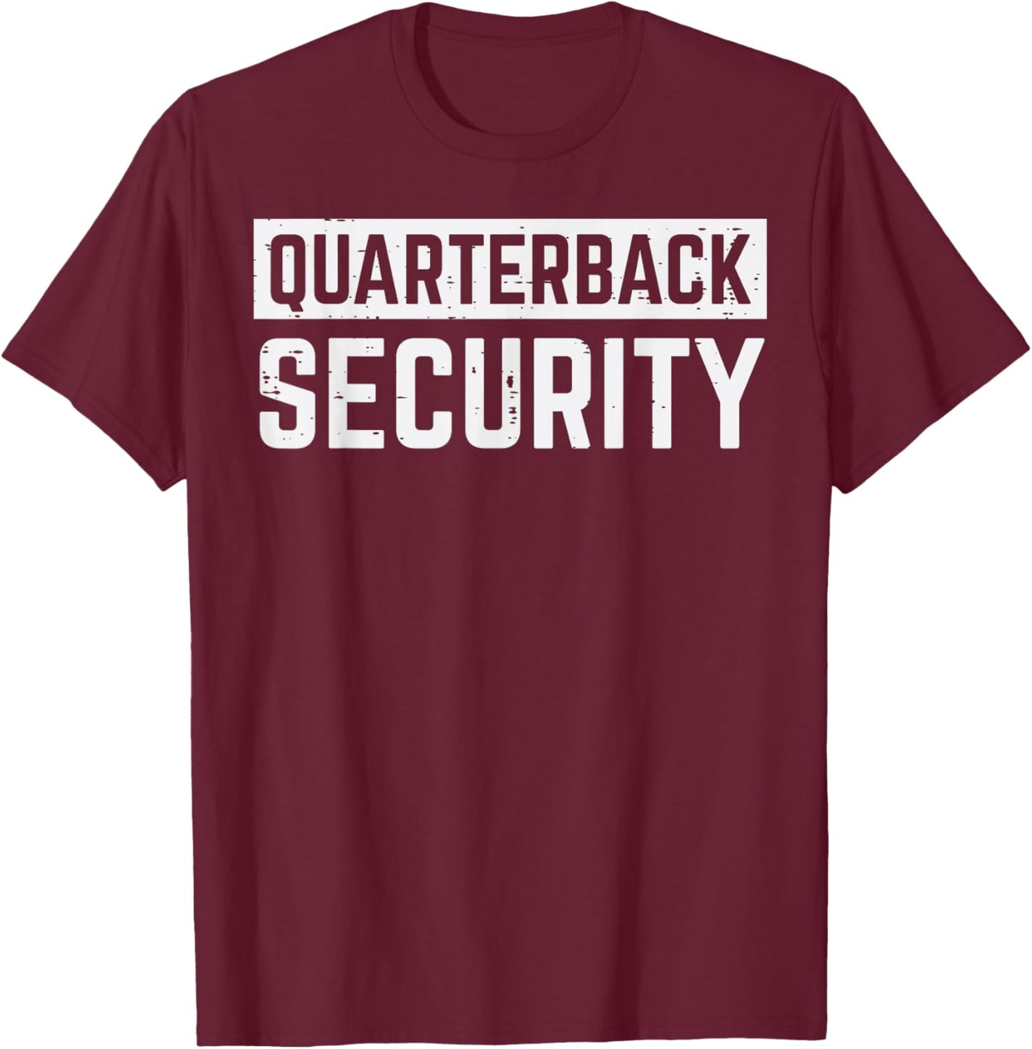 Quarterback Security Funny American Football Offense Lineman T-Shirt - T-Shirt | Maroon