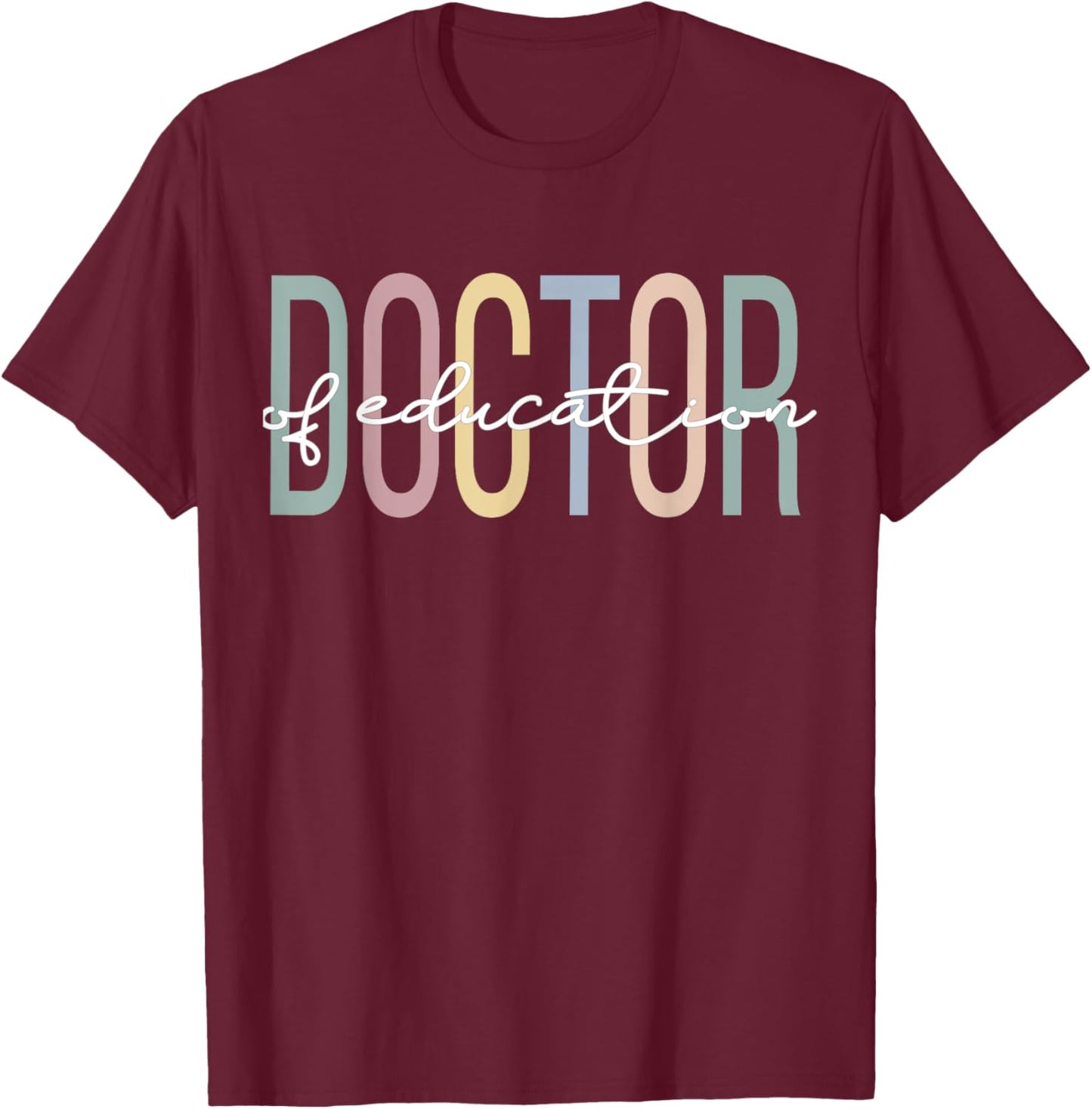 Ed.D Boho Doctor Of Education T-Shirt - T-Shirt | Maroon