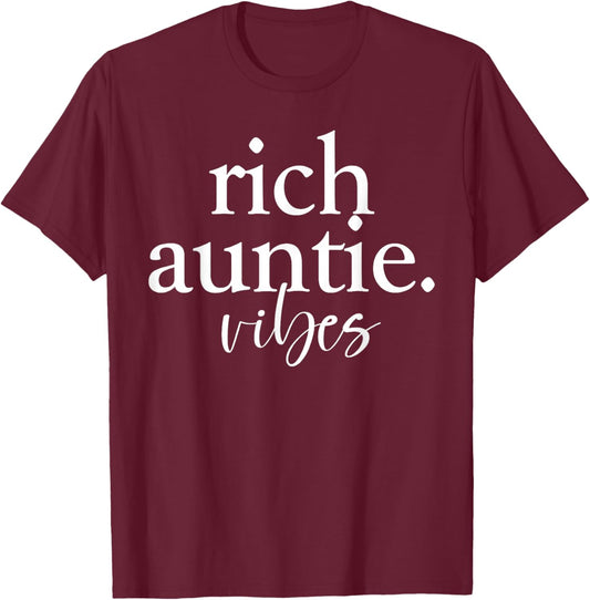 Rich Auntie Vibes Cool Best Aunty Humor Birthday T-Shirt - T-Shirt | Maroon