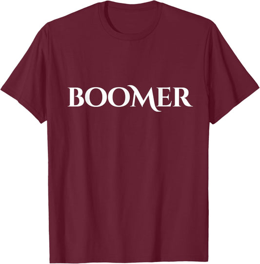 with Boomer Written on It T-Shirt - T-Shirt | Maroon