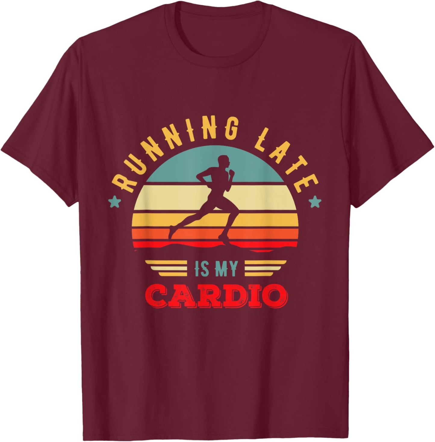 Bodybuilder and Powerlifting for Running late is my Cardio T-Shirt - T-Shirt | Maroon
