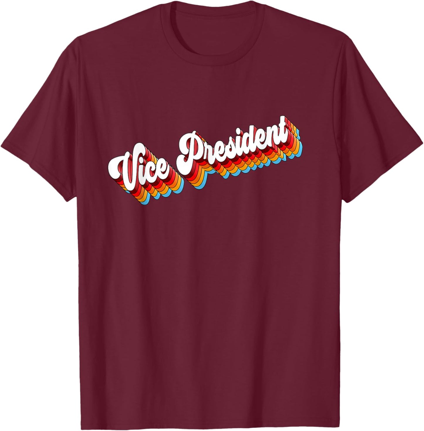Vice President Job Appreciation Retro T-Shirt - T-Shirt | Maroon