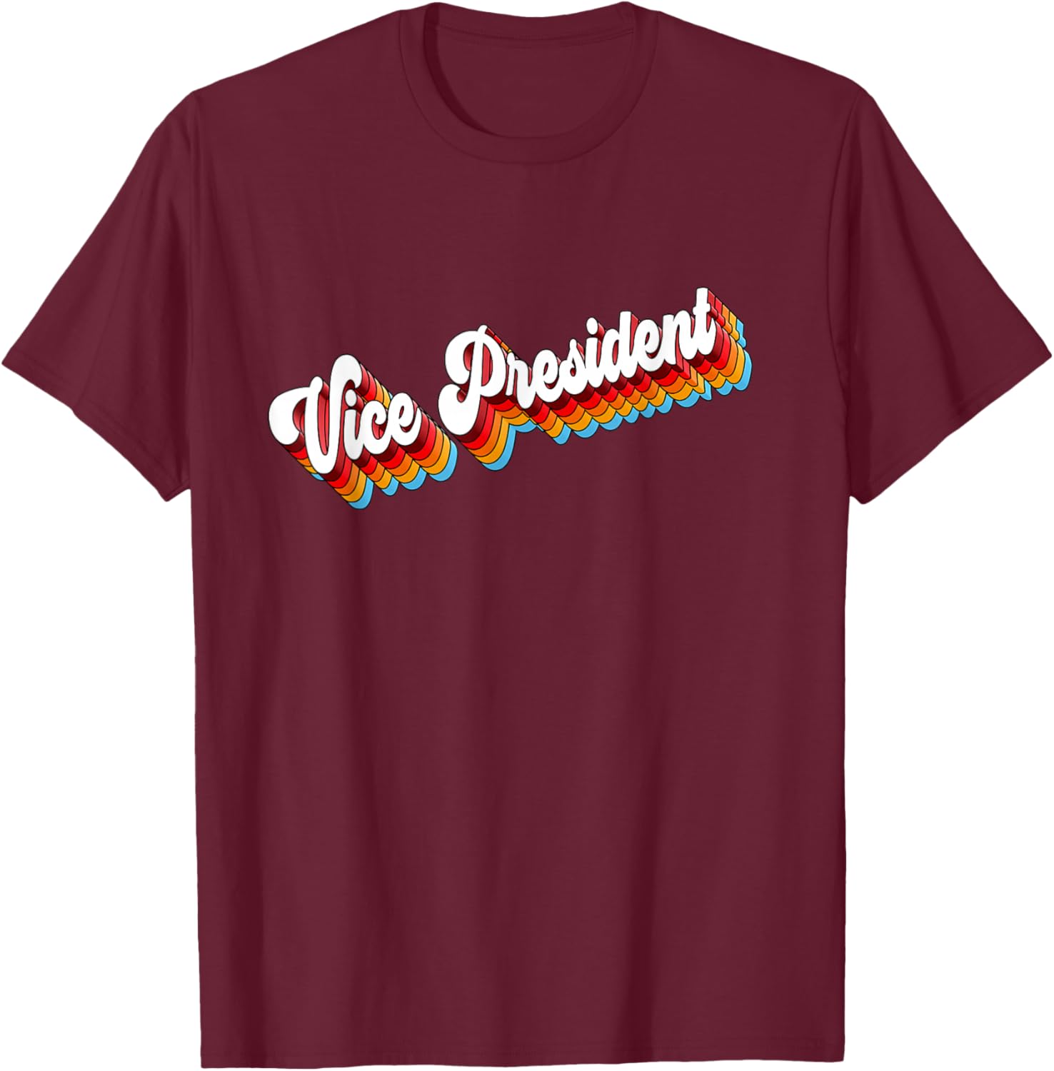 Vice President Job Appreciation Retro T-Shirt - T-Shirt | Maroon