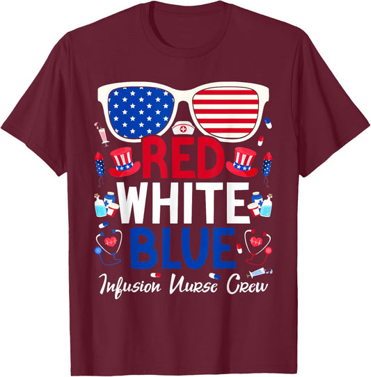 Nurse July 4th Red White Blue Infusion Nurse Crew Patriotic Men T-Shirt - T-Shirt | Maroon