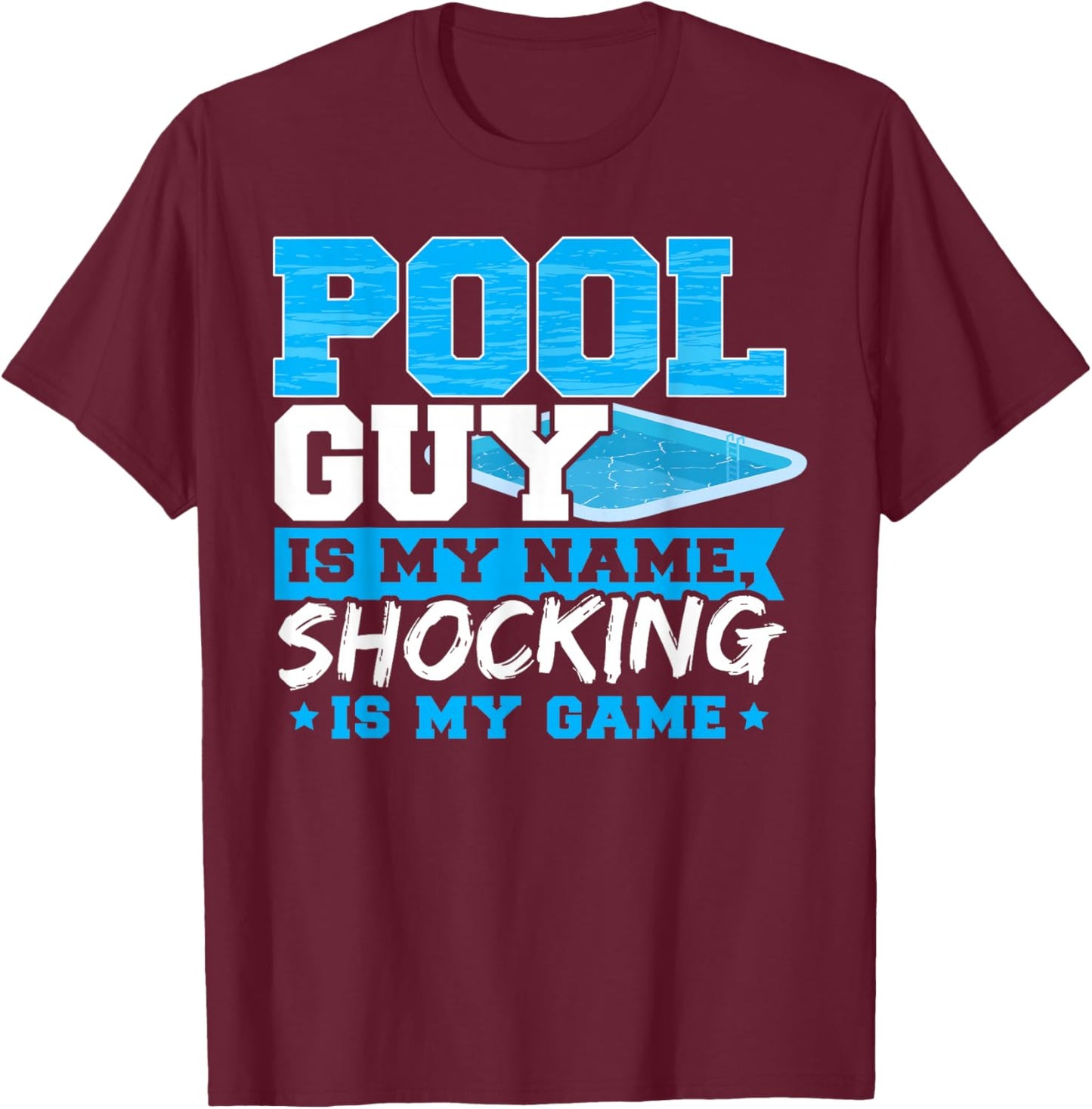 Pool Guy Design for an Pool Boy T-Shirt - T-Shirt | Maroon