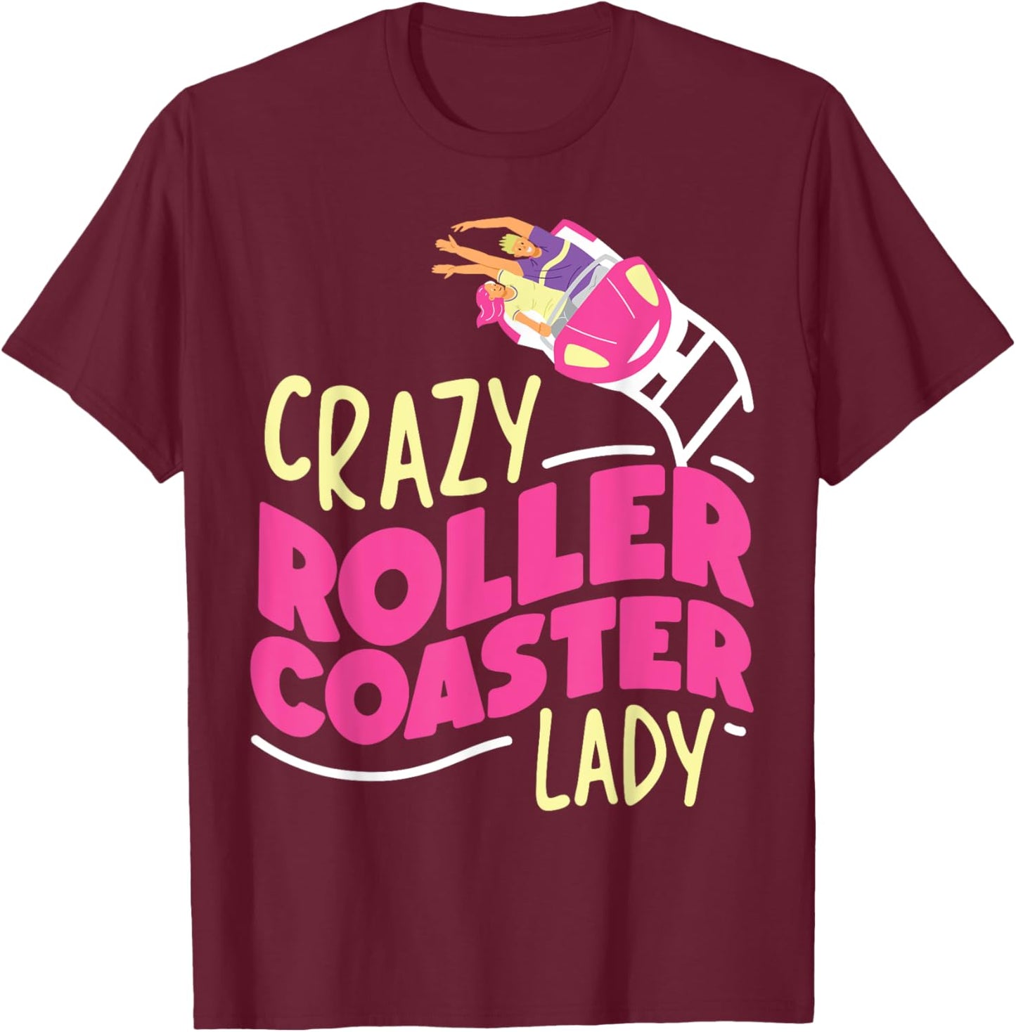 Roller Coaster Girl Crazy Roller Coaster Lady T-Shirt - T-Shirt | Maroon