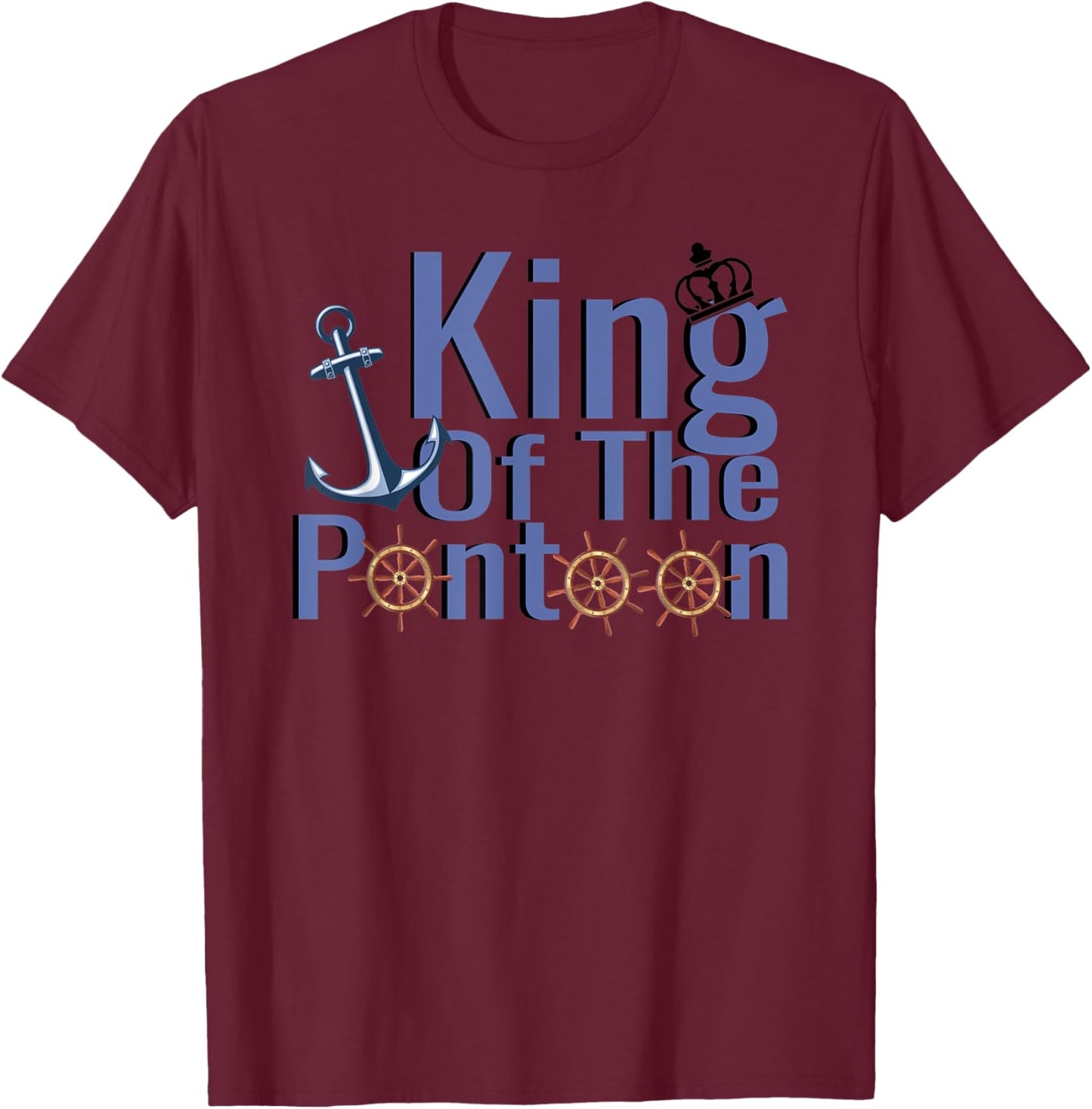 King Of The Pontoon Design Humor Boat Captain Design T-Shirt - T-Shirt | Maroon
