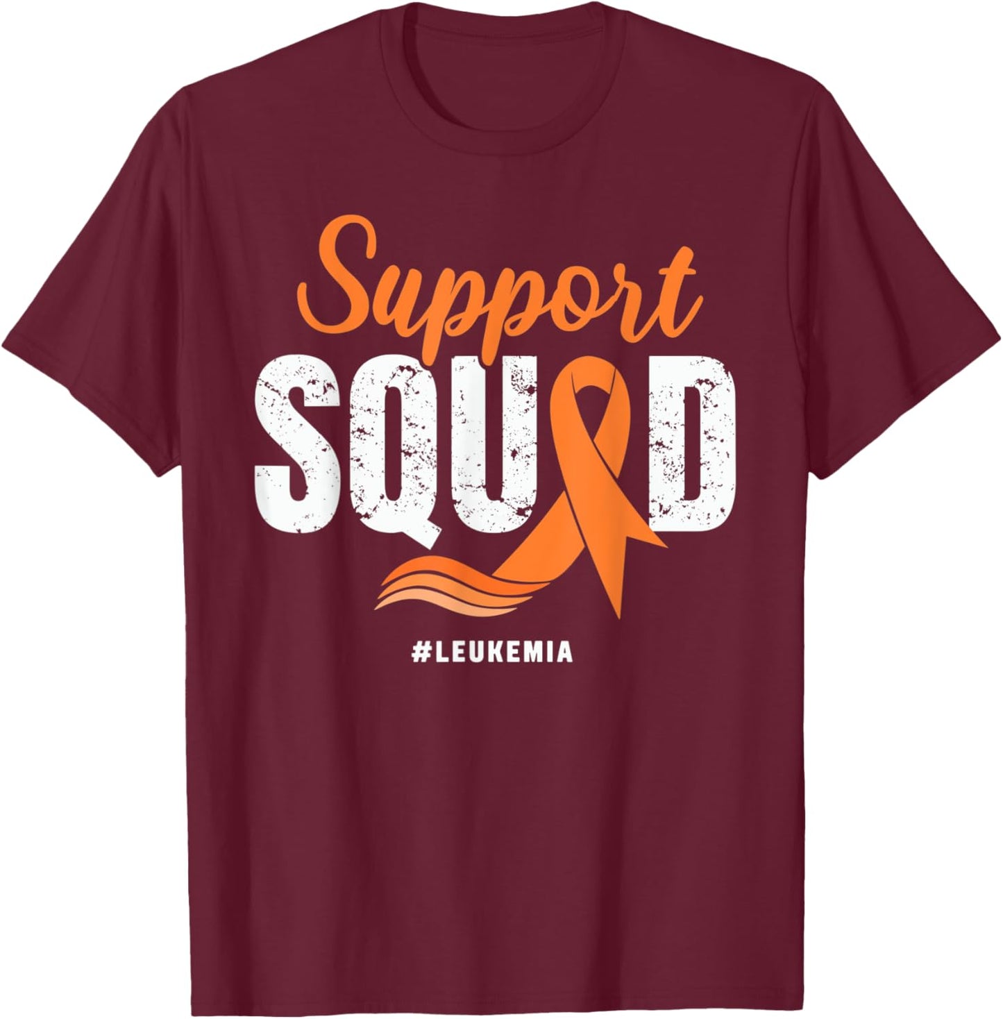 Leukemia Cancer Support Squad Orange Ribbon Cancer awareness T-Shirt - T-Shirt | Maroon