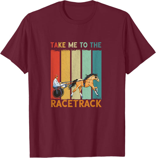 Retro Take Me To Track Trotter Equitation Harness Racing T-Shirt - T-Shirt | Maroon