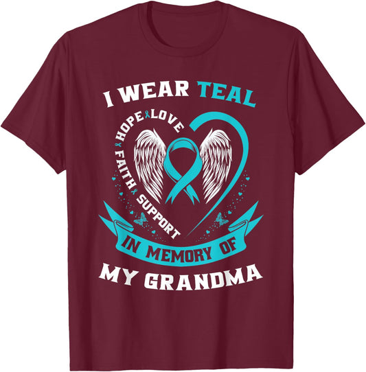 I Wear Teal For My Grandma Ovarian Cancer Awareness Ribbon T-Shirt - T-Shirt | Maroon