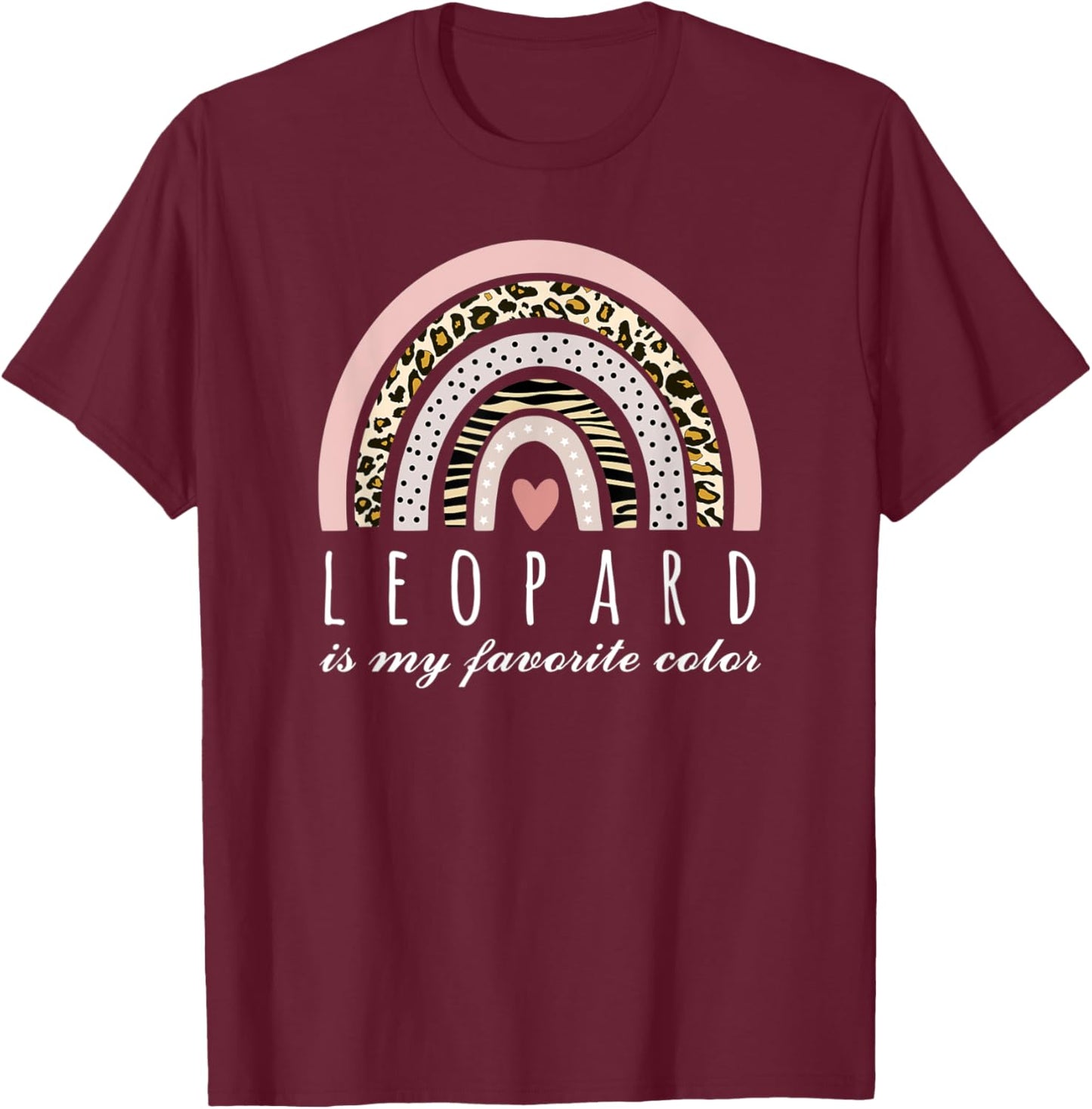 Leopard is my Favorite Color Pink Leopard Print Boho Rainbow T-Shirt - T-Shirt | Maroon