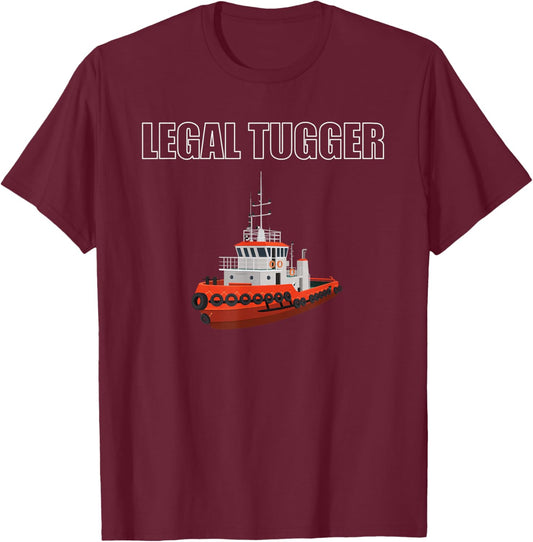 Legal Tugger Tugboat Apparel Tug Boat Crew Ship Lover T-Shirt - T-Shirt | Maroon