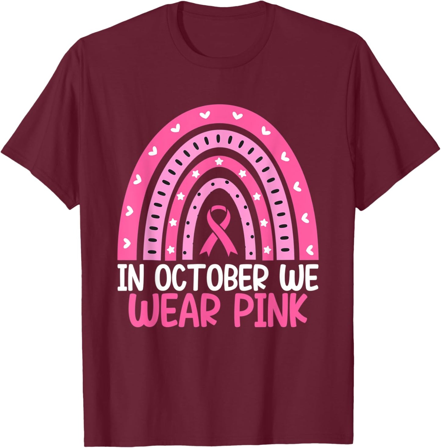 Breast Cancer In October We Wear Pink Rainbow Ribbon T-Shirt - T-Shirt | Maroon