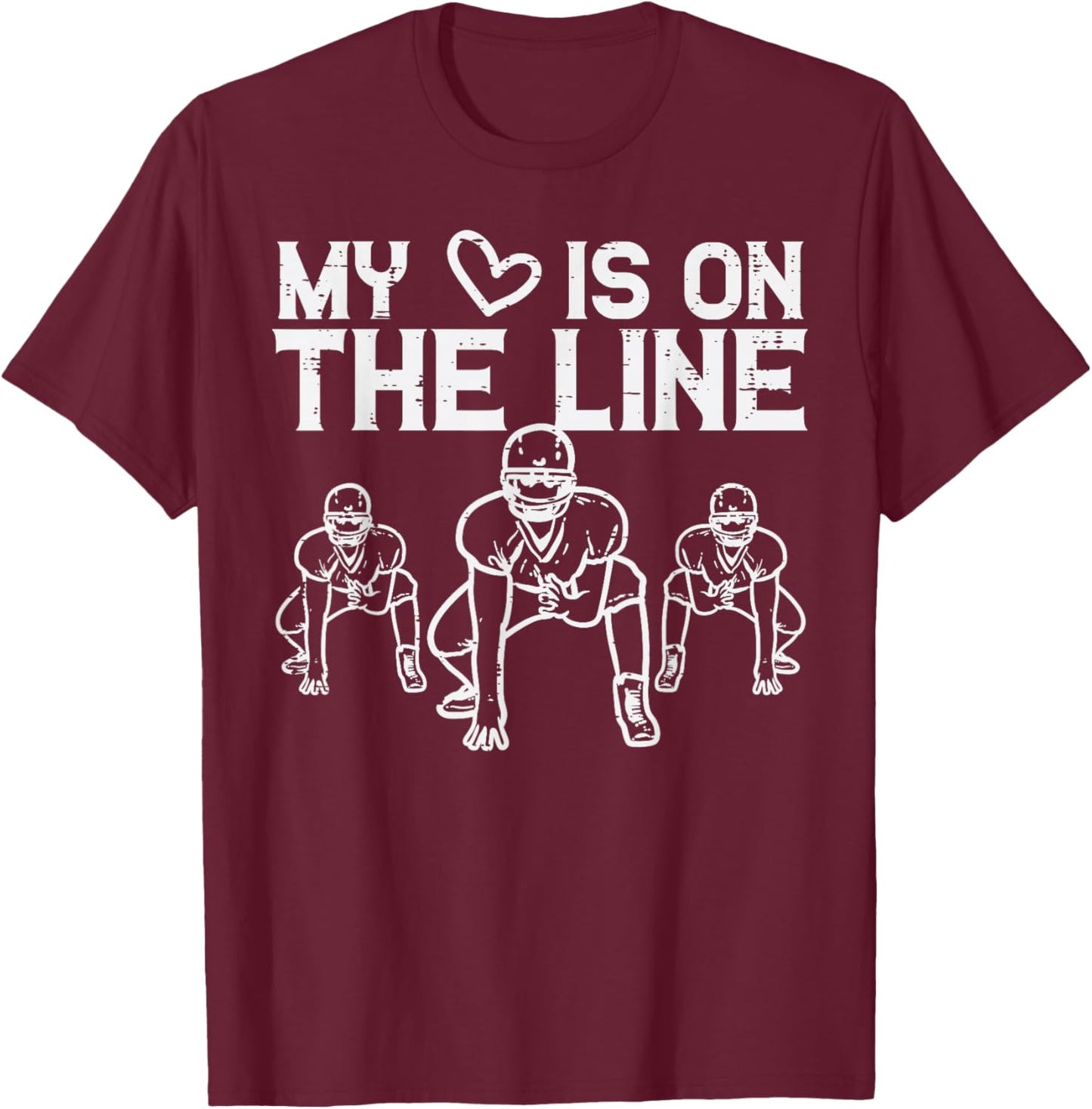 American Football My Heart Is On The Line Lineman Men Women T-Shirt - T-Shirt | Maroon