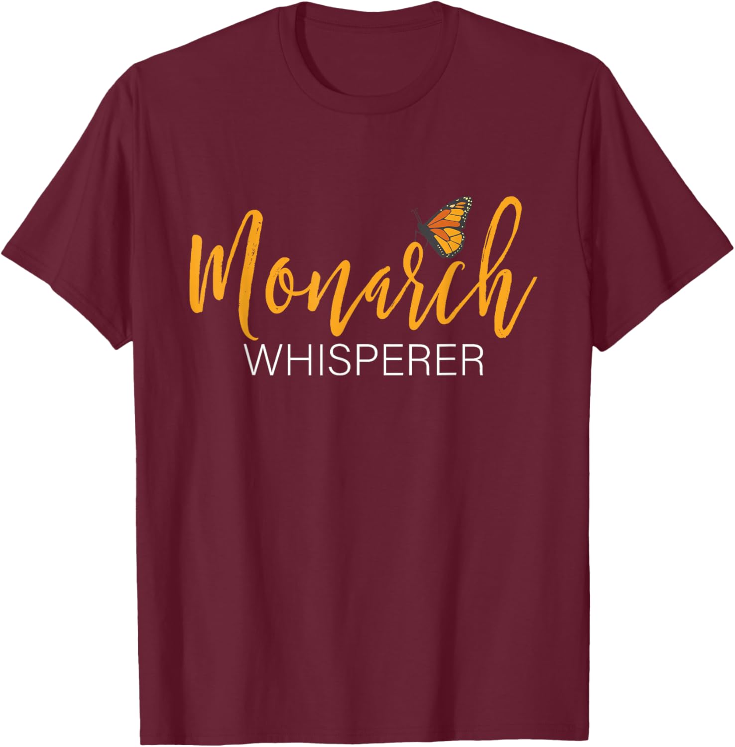 Monarch Whisperer - Butterfly Lover Butterflies Entomologist T-Shirt - T-Shirt | Maroon