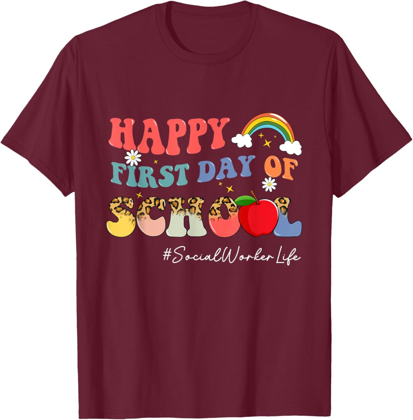 First Day Of School Social Worker Life Boho Leopard Rainbow T-Shirt - T-Shirt | Maroon