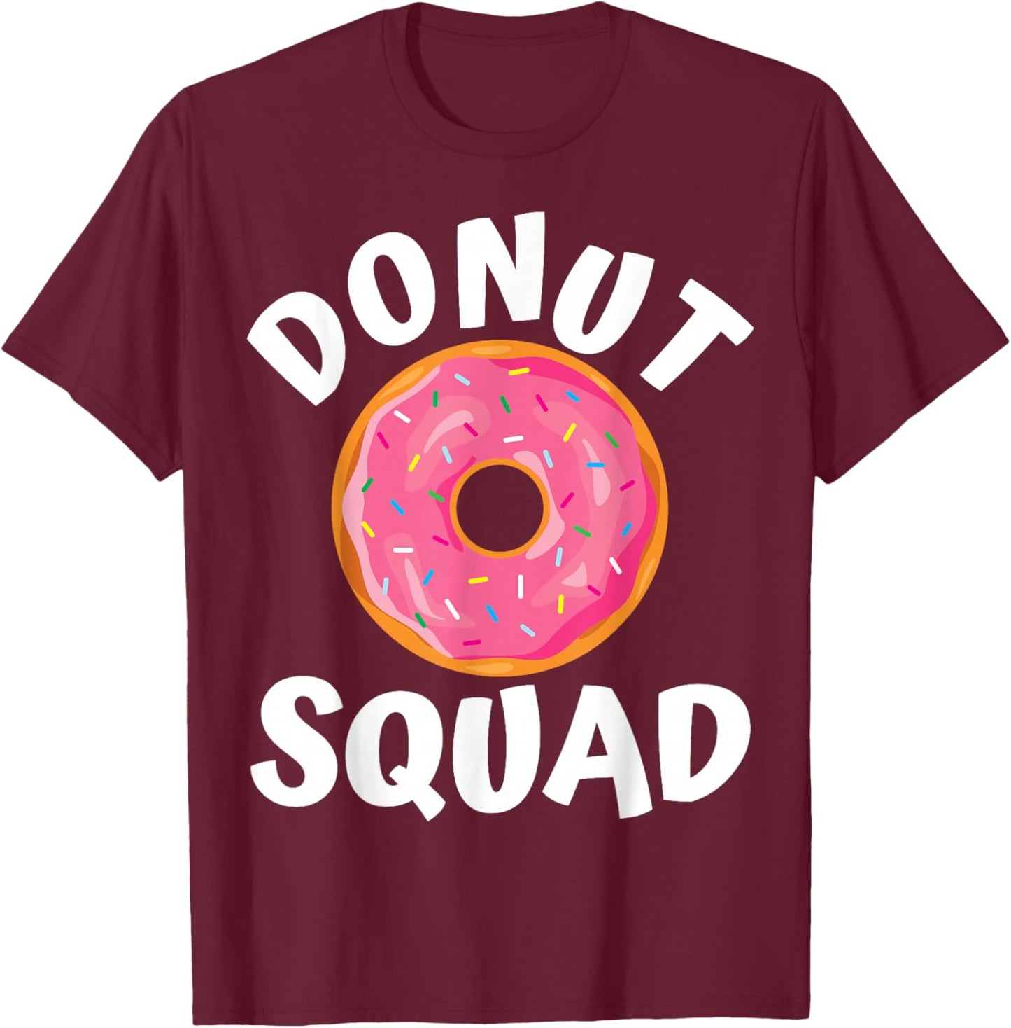 Donut Squad Donut Lover Funny Love Donut Gifts Bakery T-Shirt - T-Shirt | Maroon